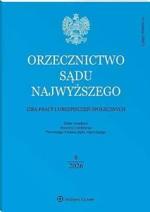 Orzecznictwo Sądu Najwyższego. Izba Pracy i Ubezpieczeń Społecznych - Nr 6/2026