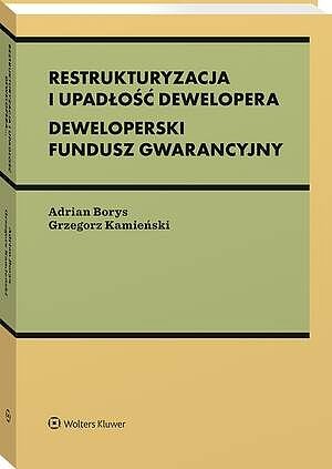 Restrukturyzacja i upadłość dewelopera. Deweloperski Fundusz Gwarancyjny [PRZEDSPRZEDAŻ]