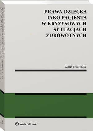 Prawa dziecka jako pacjenta w kryzysowych sytuacjach zdrowotnych [PRZEDSPRZEDAŻ]