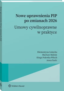 Nowe uprawnienia PIP po zmianach 2026. Umowy cywilnoprawne w praktyce