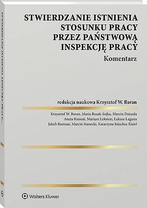 Stwierdzanie istnienia stosunku pracy przez Państwową Inspekcję Pracy. Komentarz [PRZEDSPRZEDAŻ]