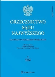 Orzecznictwo Sądu Najwyższego. Izba Pracy i Ubezpieczeń Społecznych - Nr 7/2026