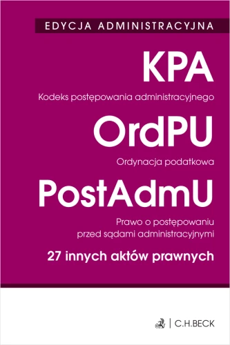 EDYCJA_ADMINISTRACYJNA__Kodeks_postępowania_administracyjnego__Ordynacja_podatkowa__Prawo_o_postępowaniu_przed_sądami_administracyjnymi__27_innych_aktów_prawnych.png
