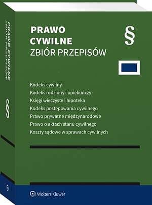 Kodeks cywilny. Kodeks rodzinny i opiekuńczy. Księgi wieczyste i hipoteka. Kodeks postępowania cywilnego. Prawo prywatne międzynarodowe. Prawo o aktac