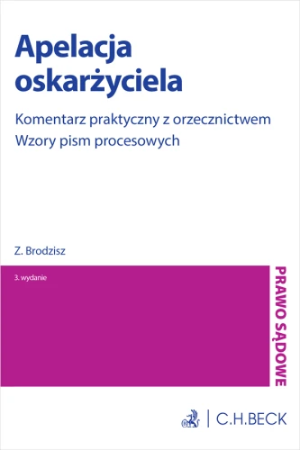 Apelacja_oskarżyciela__Komentarz_praktyczny_z_orzecznictwem__Wzory_pism_procesowych.png