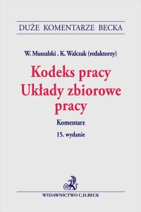Kodeks pracy. Układy zbiorowe pracy. Komentarz