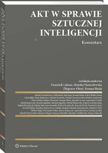 Akt w sprawie sztucznej inteligencji. Komentarz [PRZEDSPRZEDAŻ]