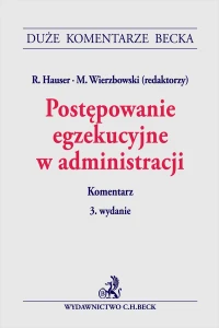 Postępowanie egzekucyjne w administracji. Komentarz