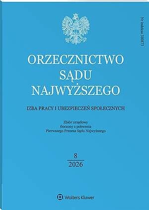 Orzecznictwo Sądu Najwyższego. Izba Pracy i Ubezpieczeń Społecznych - Nr 8/2026