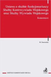 Ustawa o służbie funkcjonariuszy Służby Kontrwywiadu Wojskowego oraz Służby Wywiadu Wojskowego. Komentarz