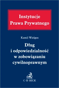 Dług i odpowiedzialność w zobowiązaniu cywilnoprawnym