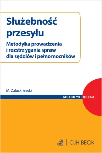 Służebność przesyłu. Metodyka prowadzenia i rozstrzygania spraw dla sędziów i pełnomocników