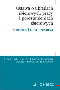 Ustawa o układach zbiorowych pracy i porozumieniach zbiorowych. Komentarz | Linia orzecznicza