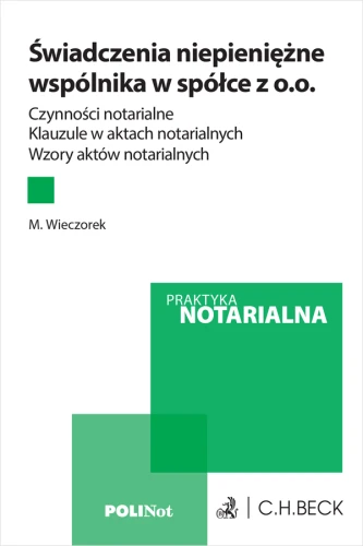 Świadczenia_niepieniężne_wspólnika_w_spółce_z_o_o__Czynności_notarialne__Klauzule_w_aktach_notarialnych__Wzory_aktów_notarialnych.png