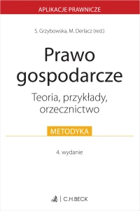 Prawo gospodarcze. Teoria, przykłady, orzecznictwo