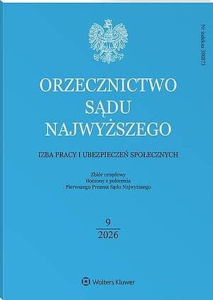 Orzecznictwo Sądu Najwyższego. Izba Pracy i Ubezpieczeń Społecznych - Nr 9/2026