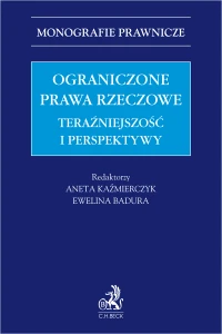 Ograniczone prawa rzeczowe. Teraźniejszość i perspektywy