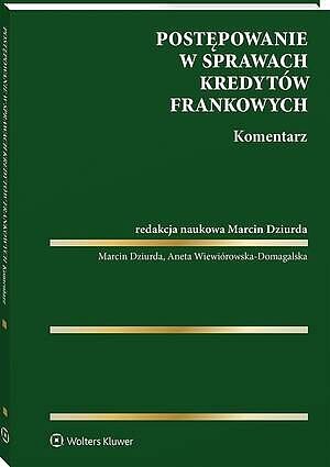Postępowanie w sprawach kredytów frankowych. Komentarz [PRZEDSPRZEDAŻ]