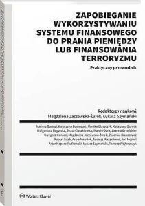 Zapobieganie wykorzystywaniu systemu finansowego do prania pieniędzy lub finansowania terroryzmu. Praktyczny przewodnik [PRZEDSPRZEDAŻ]