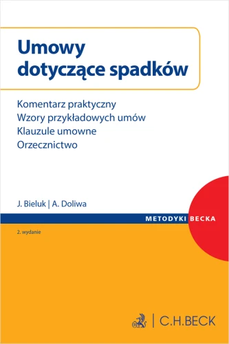 Umowy_dotyczące_spadków__Komentarz_praktyczny__Wzory_przykładowych_umów__Klauzule_umowne__Orzecznictwo.png