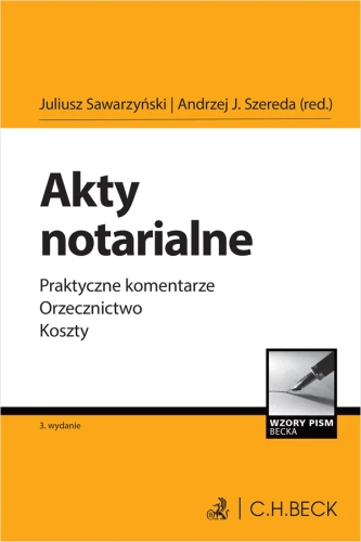Akty_notarialne__Praktyczne_komentarze__Orzecznictwo__Koszty_+_wzory_do_pobrania.png