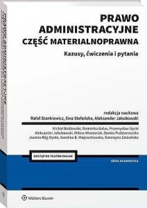 Prawo administracyjne. Część materialnoprawna. Kazusy, ćwiczenia i pytania [PRZEDSPRZEDAŻ]