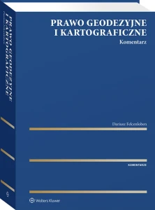 Prawo geodezyjne i kartograficzne. Komentarz