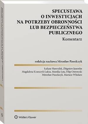 Specustawa o inwestycjach na potrzeby obronności lub bezpieczeństwa publicznego. Komentarz [PRZEDSPRZEDAŻ]