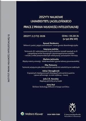 Zeszyty Naukowe Uniwersytetu Jagiellońskiego. Prace z Prawa Własności Intelektualnej - Zeszyt 3 (173)