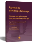 Metodyka sporządzania pism do organu podatkowego lub sądu - Egzamin na doradcę podatkowego