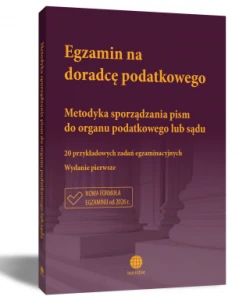 Metodyka sporządzania pism do organu podatkowego lub sądu - Egzamin na doradcę podatkowego