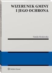 Wizerunek gminy i jego ochrona [PRZEDSPRZEDAŻ]