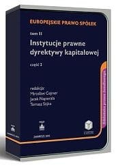 Europejskie prawo spółek - Tom II. Instytucje prawne dyrektywy kapitałowej, część 2