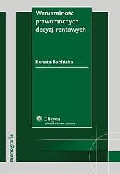 Wzruszalność prawomocnych decyzji rentowych