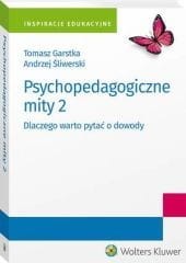Psychopedagogiczne mity 2. Dlaczego warto pytać o dowody [PRZEDSPRZEDAŻ]