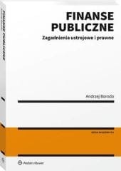 Finanse publiczne. Zagadnienia ustrojowe i prawne [PRZEDSPRZEDAŻ]
