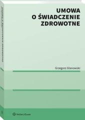 Umowa o świadczenie zdrowotne [PRZEDSPRZEDAŻ]