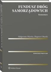 Fundusz Dróg Samorządowych. Komentarz [PRZEDSPRZEDAŻ]