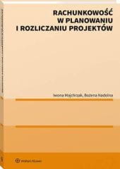 Rachunkowość w planowaniu i rozliczaniu projektów [PRZEDSPRZEDAŻ]