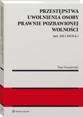 Przestępstwa uwolnienia  osoby prawnie  pozbawionej wolności (art. 242 i 243 k.k.)