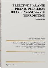 Przeciwdziałanie praniu pieniędzy oraz finansowaniu terroryzmu. Komentarz