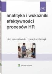 Analityka i wskaźniki efektywności procesów HR [PRZEDSPRZEDAŻ]