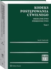 Kodeks postępowania cywilnego. Orzecznictwo. Piśmiennictwo. Tom I [PRZEDSPRZEDAŻ]