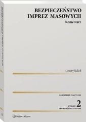 Bezpieczeństwo imprez masowych. Komentarz [PRZEDSPRZEDAŻ]