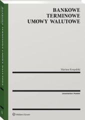 Bankowe terminowe umowy walutowe [PRZEDSPRZEDAŻ]