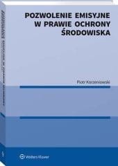 Pozwolenie emisyjne w prawie ochrony środowiska [PRZEDSPRZEDAŻ]