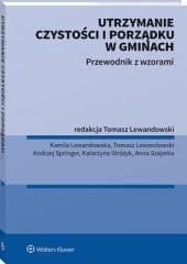 Utrzymanie czystości i porządku w gminach. Przewodnik z wzorami [PRZEDSPRZEDAŻ]