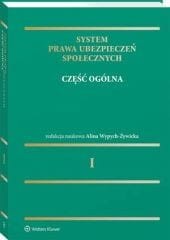System prawa ubezpieczeń społecznych. Tom I. Część ogólna [PRZEDSPRZEDAŻ]
