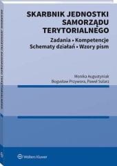 Skarbnik jednostki samorządu terytorialnego. Zadania, kompetencje, schematy działań, wzory pism [PRZEDSPRZEDAŻ]