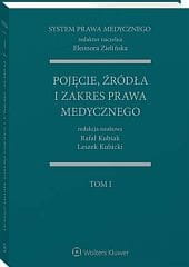 System Prawa Medycznego. Tom I. Pojęcie, źródła i zakres prawa medycznego